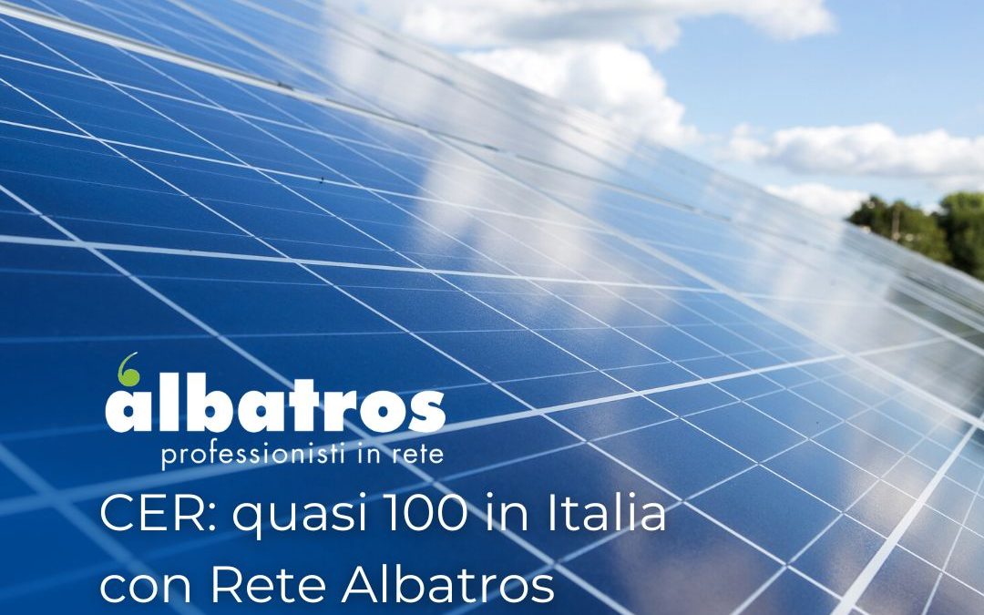 Comunità Energetiche: quasi 100 in Italia - Rete Albatros